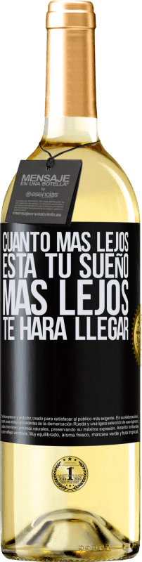 29,95 € Envío gratis | Vino Blanco Edición WHITE Cuanto más lejos está tu sueño, más lejos te hará llegar Etiqueta Negra. Etiqueta personalizable Vino joven Cosecha 2024 Verdejo