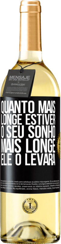 29,95 € Envio grátis | Vinho branco Edição WHITE Quanto mais longe estiver o seu sonho, mais longe ele o levará Etiqueta Preta. Etiqueta personalizável Vinho jovem Colheita 2024 Verdejo