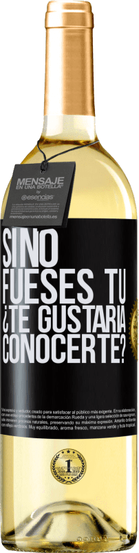 29,95 € Envío gratis | Vino Blanco Edición WHITE Si no fueses tú, ¿Te gustaría conocerte? Etiqueta Negra. Etiqueta personalizable Vino joven Cosecha 2024 Verdejo