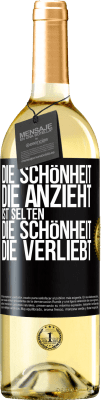 29,95 € Kostenloser Versand | Weißwein WHITE Ausgabe Die Schönheit, die anzieht, ist selten die Schönheit, die verliebt Schwarzes Etikett. Anpassbares Etikett Junger Wein Ernte 2025 Verdejo