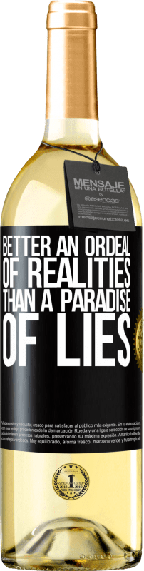 29,95 € Бесплатная доставка | Белое вино Издание WHITE Лучше испытание реальностью, чем рай лжи Черная метка. Настраиваемая этикетка Молодое вино Урожай 2023 Verdejo