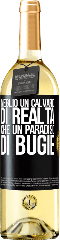 29,95 € Spedizione Gratuita | Vino bianco Edizione WHITE Meglio un calvario di realtà che un paradiso di bugie Etichetta Nera. Etichetta personalizzabile Vino giovane Raccogliere 2024 Verdejo