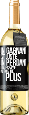 29,95 € Envoi gratuit | Vin blanc Édition WHITE Un gagnant est juste un perdant qui a essayé une fois de plus Étiquette Noire. Étiquette personnalisable Vin jeune Récolte 2023 Verdejo