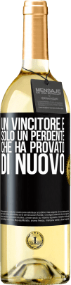 29,95 € Spedizione Gratuita | Vino bianco Edizione WHITE Un vincitore è solo un perdente che ha provato di nuovo Etichetta Nera. Etichetta personalizzabile Vino giovane Raccogliere 2023 Verdejo