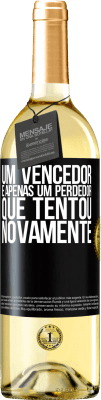 29,95 € Envio grátis | Vinho branco Edição WHITE Um vencedor é apenas um perdedor que tentou novamente Etiqueta Preta. Etiqueta personalizável Vinho jovem Colheita 2023 Verdejo