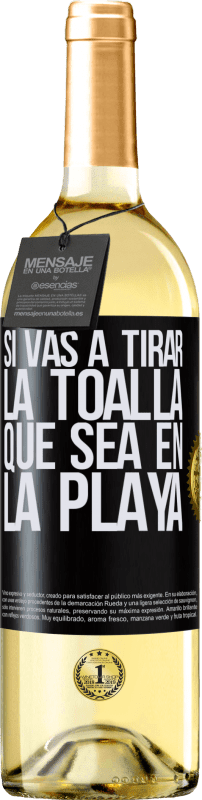 29,95 € Envío gratis | Vino Blanco Edición WHITE Si vas a tirar la toalla, que sea en la playa Etiqueta Negra. Etiqueta personalizable Vino joven Cosecha 2024 Verdejo