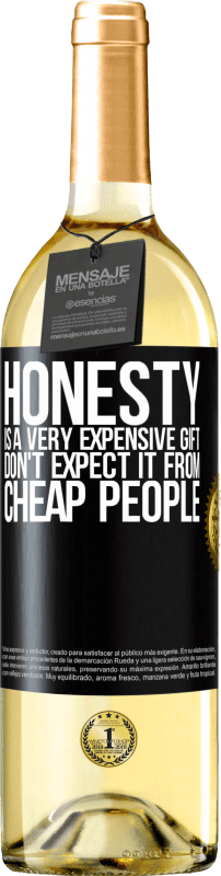 29,95 € Бесплатная доставка | Белое вино Издание WHITE Честность очень дорогой подарок. Не ожидайте этого от дешевых людей Черная метка. Настраиваемая этикетка Молодое вино Урожай 2023 Verdejo