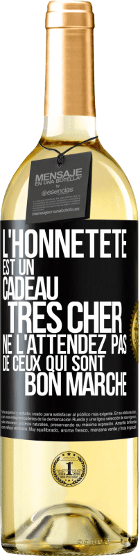 29,95 € Envoi gratuit | Vin blanc Édition WHITE L'honnêteté est un cadeau très cher. Ne l'attendez pas de ceux qui sont bon marché Étiquette Noire. Étiquette personnalisable Vin jeune Récolte 2023 Verdejo