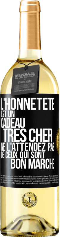 29,95 € Envoi gratuit | Vin blanc Édition WHITE L'honnêteté est un cadeau très cher. Ne l'attendez pas de ceux qui sont bon marché Étiquette Noire. Étiquette personnalisable Vin jeune Récolte 2024 Verdejo