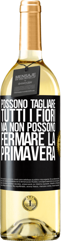 29,95 € Spedizione Gratuita | Vino bianco Edizione WHITE Possono tagliare tutti i fiori, ma non possono fermare la primavera Etichetta Nera. Etichetta personalizzabile Vino giovane Raccogliere 2024 Verdejo