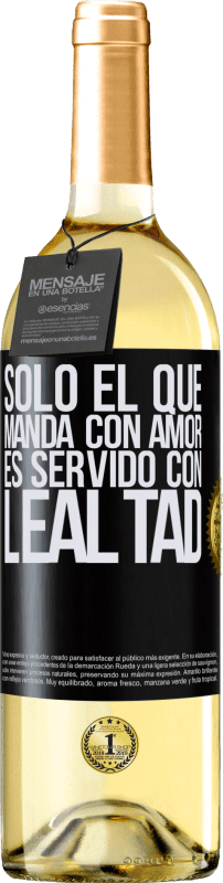 29,95 € Envío gratis | Vino Blanco Edición WHITE Sólo el que manda con amor es servido con lealtad Etiqueta Negra. Etiqueta personalizable Vino joven Cosecha 2024 Verdejo