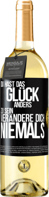 29,95 € Kostenloser Versand | Weißwein WHITE Ausgabe Du hast das Glück, anders zu sein. Verändere dich niemals Schwarzes Etikett. Anpassbares Etikett Junger Wein Ernte 2023 Verdejo