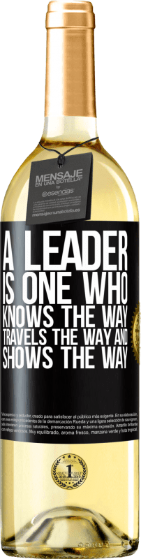 29,95 € Free Shipping | White Wine WHITE Edition A leader is one who knows the way, travels the way and shows the way Black Label. Customizable label Young wine Harvest 2024 Verdejo