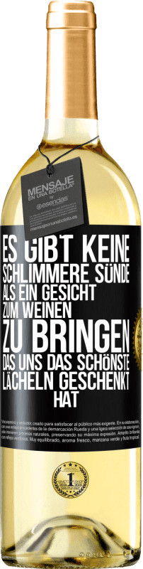 29,95 € Kostenloser Versand | Weißwein WHITE Ausgabe Es gibt keine schlimmere Sünde, als ein Gesicht zum Weinen zu bringen, das uns das schönste Lächeln geschenkt hat Schwarzes Etikett. Anpassbares Etikett Junger Wein Ernte 2024 Verdejo