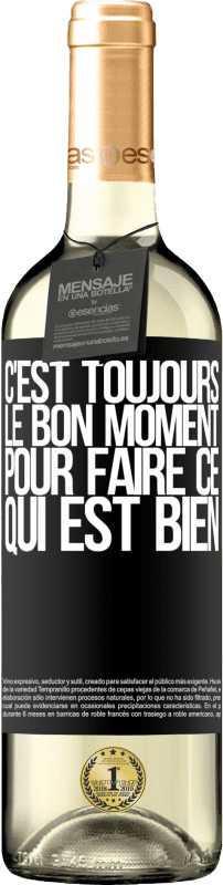 29,95 € Envoi gratuit | Vin blanc Édition WHITE C'est toujours le bon moment pour faire ce qui est bien Étiquette Noire. Étiquette personnalisable Vin jeune Récolte 2024 Verdejo