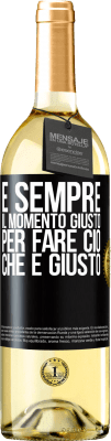 29,95 € Spedizione Gratuita | Vino bianco Edizione WHITE È sempre il momento giusto per fare ciò che è giusto Etichetta Nera. Etichetta personalizzabile Vino giovane Raccogliere 2024 Verdejo