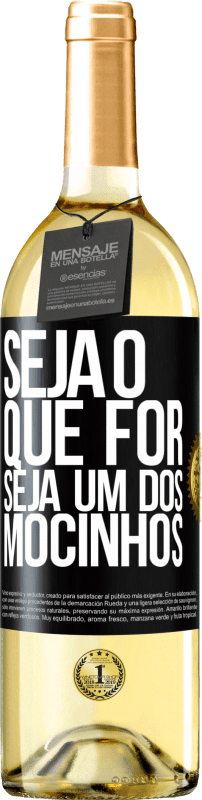 29,95 € Envio grátis | Vinho branco Edição WHITE Seja o que for, seja um dos mocinhos Etiqueta Preta. Etiqueta personalizável Vinho jovem Colheita 2024 Verdejo