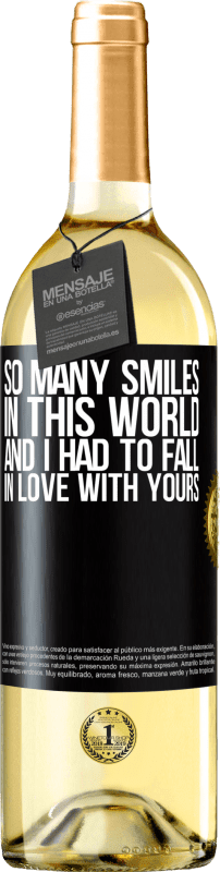 29,95 € Бесплатная доставка | Белое вино Издание WHITE В этом мире так много улыбок, и мне пришлось влюбиться в твою Черная метка. Настраиваемая этикетка Молодое вино Урожай 2023 Verdejo