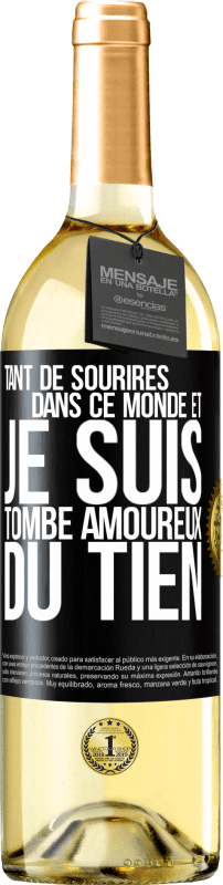 29,95 € Envoi gratuit | Vin blanc Édition WHITE Tant de sourires dans ce monde et je suis tombé amoureux du tien Étiquette Noire. Étiquette personnalisable Vin jeune Récolte 2024 Verdejo