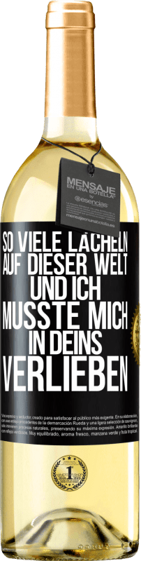 29,95 € Kostenloser Versand | Weißwein WHITE Ausgabe So viele Lächeln auf dieser Welt und ich musste mich in Deins verlieben Schwarzes Etikett. Anpassbares Etikett Junger Wein Ernte 2024 Verdejo