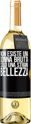 29,95 € Spedizione Gratuita | Vino bianco Edizione WHITE Non esiste una donna brutta, solo una strana bellezza Etichetta Nera. Etichetta personalizzabile Vino giovane Raccogliere 2023 Verdejo