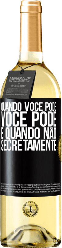 29,95 € Envio grátis | Vinho branco Edição WHITE Quando você pode, você pode. E quando não, secretamente Etiqueta Preta. Etiqueta personalizável Vinho jovem Colheita 2024 Verdejo