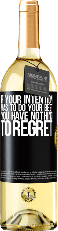 29,95 € Free Shipping | White Wine WHITE Edition If your intention was to do your best, you have nothing to regret Black Label. Customizable label Young wine Harvest 2024 Verdejo