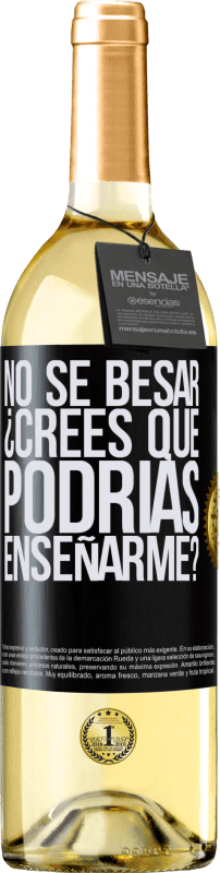 29,95 € Envío gratis | Vino Blanco Edición WHITE No sé besar, ¿crees que podrías enseñarme? Etiqueta Negra. Etiqueta personalizable Vino joven Cosecha 2024 Verdejo