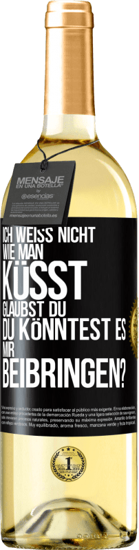 29,95 € Kostenloser Versand | Weißwein WHITE Ausgabe Ich weiß nicht, wie man küsst. Glaubst du, du könntest es mir beibringen? Schwarzes Etikett. Anpassbares Etikett Junger Wein Ernte 2024 Verdejo