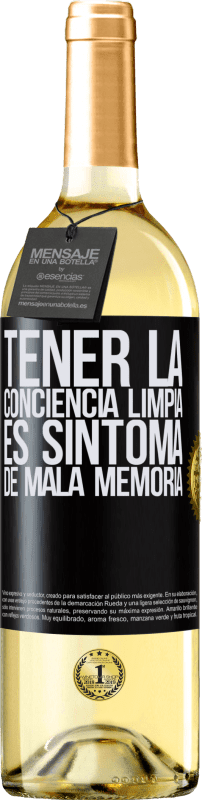 29,95 € Envío gratis | Vino Blanco Edición WHITE Tener la conciencia limpia es síntoma de mala memoria Etiqueta Negra. Etiqueta personalizable Vino joven Cosecha 2024 Verdejo