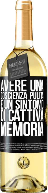 29,95 € Spedizione Gratuita | Vino bianco Edizione WHITE Avere una coscienza pulita è un sintomo di cattiva memoria Etichetta Nera. Etichetta personalizzabile Vino giovane Raccogliere 2024 Verdejo