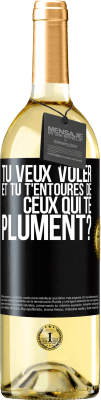 29,95 € Envoi gratuit | Vin blanc Édition WHITE Tu veux voler et tu t'entoures de ceux qui te plument? Étiquette Noire. Étiquette personnalisable Vin jeune Récolte 2024 Verdejo