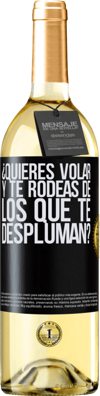 29,95 € Envío gratis | Vino Blanco Edición WHITE ¿Quieres volar y te rodeas de los que te despluman? Etiqueta Negra. Etiqueta personalizable Vino joven Cosecha 2024 Verdejo