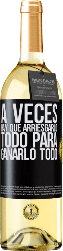 29,95 € Envío gratis | Vino Blanco Edición WHITE A veces hay que arriesgarlo todo para ganarlo todo Etiqueta Negra. Etiqueta personalizable Vino joven Cosecha 2024 Verdejo