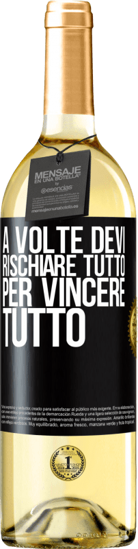 29,95 € Spedizione Gratuita | Vino bianco Edizione WHITE A volte devi rischiare tutto per vincere tutto Etichetta Nera. Etichetta personalizzabile Vino giovane Raccogliere 2024 Verdejo