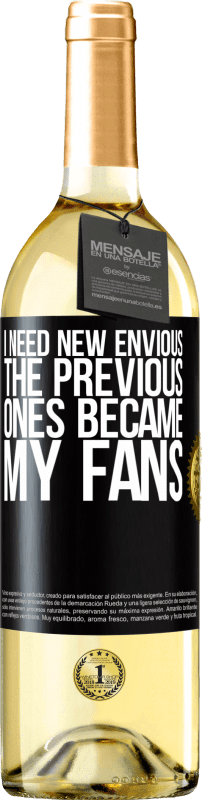 29,95 € Free Shipping | White Wine WHITE Edition I need new envious. The previous ones became my fans Black Label. Customizable label Young wine Harvest 2024 Verdejo
