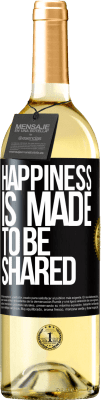 29,95 € Free Shipping | White Wine WHITE Edition Happiness is made to be shared Black Label. Customizable label Young wine Harvest 2024 Verdejo