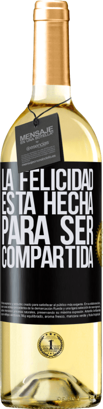 29,95 € Envío gratis | Vino Blanco Edición WHITE La felicidad está hecha para ser compartida Etiqueta Negra. Etiqueta personalizable Vino joven Cosecha 2023 Verdejo