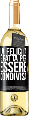 29,95 € Spedizione Gratuita | Vino bianco Edizione WHITE La felicità è fatta per essere condivisa Etichetta Nera. Etichetta personalizzabile Vino giovane Raccogliere 2024 Verdejo