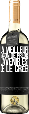 29,95 € Envoi gratuit | Vin blanc Édition WHITE La meilleure façon de prédire l'avenir est de le créer Étiquette Noire. Étiquette personnalisable Vin jeune Récolte 2024 Verdejo