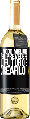 29,95 € Spedizione Gratuita | Vino bianco Edizione WHITE Il modo migliore per prevedere il futuro è crearlo Etichetta Nera. Etichetta personalizzabile Vino giovane Raccogliere 2024 Verdejo