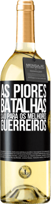 29,95 € Envio grátis | Vinho branco Edição WHITE As piores batalhas são para os melhores guerreiros Etiqueta Preta. Etiqueta personalizável Vinho jovem Colheita 2023 Verdejo