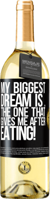 29,95 € Free Shipping | White Wine WHITE Edition My biggest dream is ... the one that gives me after eating! Black Label. Customizable label Young wine Harvest 2025 Verdejo