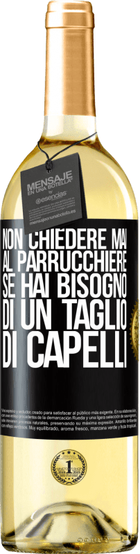 29,95 € Spedizione Gratuita | Vino bianco Edizione WHITE Non chiedere mai al parrucchiere se hai bisogno di un taglio di capelli Etichetta Nera. Etichetta personalizzabile Vino giovane Raccogliere 2024 Verdejo