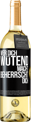 29,95 € Kostenloser Versand | Weißwein WHITE Ausgabe Wer dich wütend macht, beherrscht dich Schwarzes Etikett. Anpassbares Etikett Junger Wein Ernte 2025 Verdejo