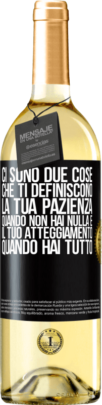 29,95 € Spedizione Gratuita | Vino bianco Edizione WHITE Ci sono due cose che ti definiscono. La tua pazienza quando non hai nulla e il tuo atteggiamento quando hai tutto Etichetta Nera. Etichetta personalizzabile Vino giovane Raccogliere 2024 Verdejo