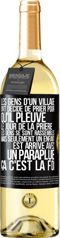 29,95 € Envoi gratuit | Vin blanc Édition WHITE Les gens d'un village ont décidé de prier pour qu'il pleuve. Le jour de la prière les gens se sont rassemblés mais seulement un Étiquette Noire. Étiquette personnalisable Vin jeune Récolte 2024 Verdejo