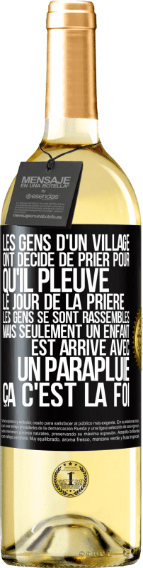 29,95 € Envoi gratuit | Vin blanc Édition WHITE Les gens d'un village ont décidé de prier pour qu'il pleuve. Le jour de la prière les gens se sont rassemblés mais seulement un Étiquette Noire. Étiquette personnalisable Vin jeune Récolte 2025 Verdejo