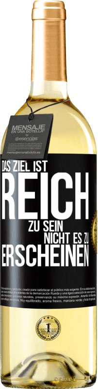 29,95 € Kostenloser Versand | Weißwein WHITE Ausgabe Das Ziel ist, reich zu sein, nicht es zu erscheinen Schwarzes Etikett. Anpassbares Etikett Junger Wein Ernte 2024 Verdejo