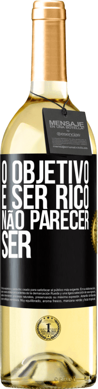 29,95 € Envio grátis | Vinho branco Edição WHITE O objetivo é ser rico, não parecer ser Etiqueta Preta. Etiqueta personalizável Vinho jovem Colheita 2024 Verdejo